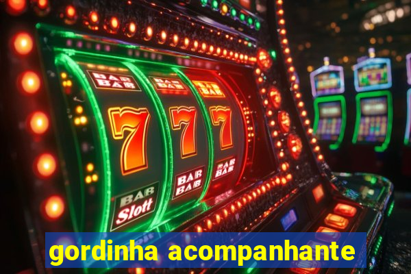 gordinha acompanhante